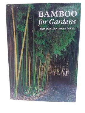 Vintage book Bamboo for Gardens by Ted Jordan Meredith, hard cover